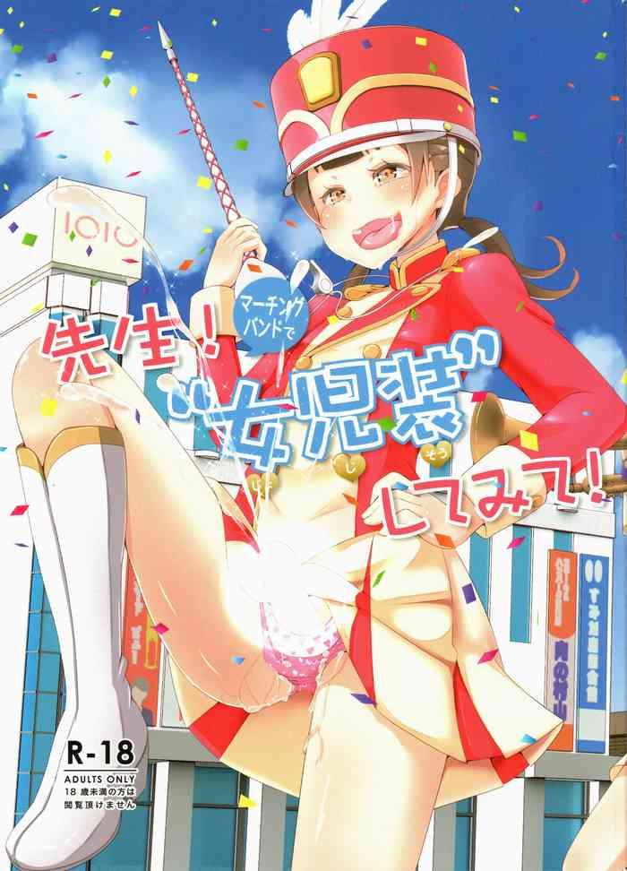 sensei marching band de jojisou shitemite sensei try dressing up like a little girl in a marching band cover